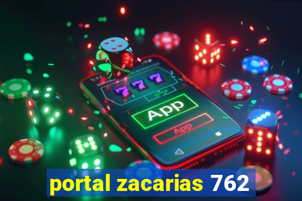 portal zacarias 762